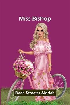 Miss Bishop - Streeter Aldrich, Bess