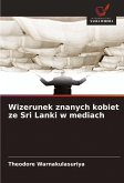 Wizerunek znanych kobiet ze Sri Lanki w mediach Wizerunek znanych kobiet ze Sri Lanki w mediach