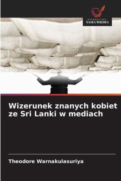 Wizerunek znanych kobiet ze Sri Lanki w mediach Cover Wizerunek znanych kobiet ze Sri Lanki w mediach