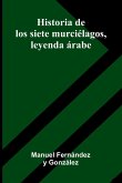 Historia De Los Siete Murci lagos, Leyenda rabe