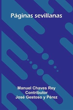 P ginas Sevillanas - Chaves Rey, Manuel P ginas Sevillanas - Chaves Rey, Manuel