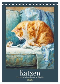 Cover Katzen. Momente feliner Poesie in Öloptik (Tischkalender 2026 DIN A5 hoch), CALVENDO Monatskalender