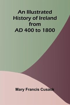 Cover An Illustrated History Of Ireland From Ad 400 To 1800
