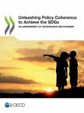 Unleashing Policy Coherence to Achieve the SDGs Unleashing Policy Coherence to Achieve the SDGs