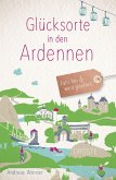Glücksorte in den Ardennen Glücksorte in den Ardennen