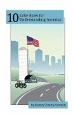 10 Little Rules for Understanding America 10 Little Rules for Understanding America