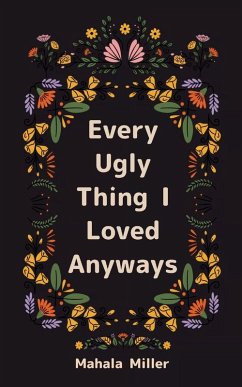 Cover Every Ugly Thing I Loved Anyway