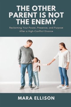The Other Parent is Not the Enemy - Ellison, Mara The Other Parent is Not the Enemy - Ellison, Mara