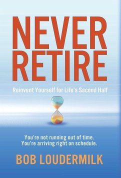 Never Retire - Loudermilk, Bob