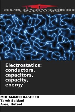 Electrostatics: conductors, capacitors, capacity, energy - Rasheed, Mohammed;Saidani, Tarek;Hateef, Areej