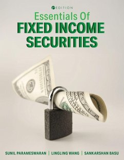 Essentials of Fixed Income Securities - Parameswaran, Sunil; Wang, Lingling; Basu, Sankarshan Essentials of Fixed Income Securities - Parameswaran, Sunil; Wang, Lingling; Basu, Sankarshan