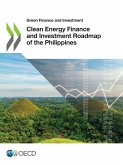Clean Energy Finance and Investment Roadmap of the Philippines Clean Energy Finance and Investment Roadmap of the Philippines