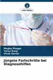 Jüngste Fortschritte bei Diagnosehilfen Jüngste Fortschritte bei Diagnosehilfen