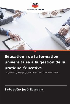 Éducation : de la formation universitaire à la gestion de la pratique éducative - Estevam, Sebastião José