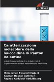 Caratterizzazione molecolare della leucocidina di Panton Valentine