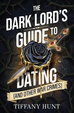 Cover The Dark Lord's Guide to Dating (and Other War Crimes)