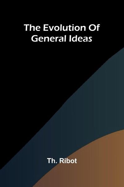 The Evolution Of General Ideas The Evolution Of General Ideas