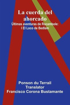 Cover La Cuerda Del Ahorcado; ltimas Aventuras De Rocambole