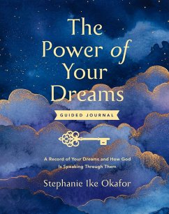 The Power of Your Dreams Guided Journal (eBook, ePUB) - Ike Okafor, Stephanie
