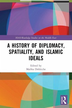 Cover A History of Diplomacy, Spatiality, and Islamic Ideals