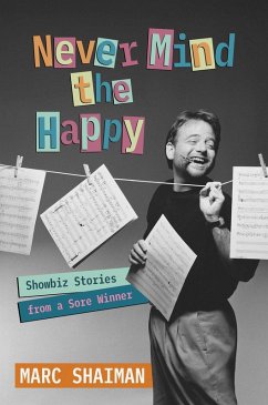 Never Mind the Happy - Shaiman, Marc