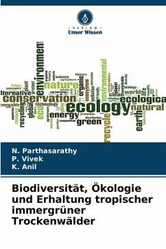 Cover Biodiversität, Ökologie und Erhaltung tropischer immergrüner Trockenwälder