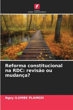 Reforma constitucional na RDC: revisão ou mudança? - ILUMBE PLAMEDI, Ngoy