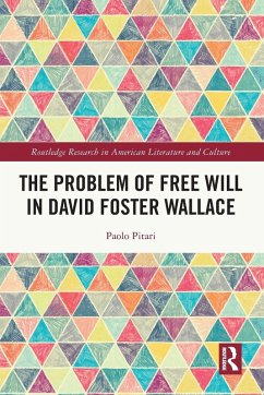 The Problem of Free Will in David Foster Wallace - Pitari, Paolo