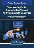 Transforming Public Administration Through AI-Driven Predictive Analytics Transforming Public Administration Through AI-Driven Predictive Analytics