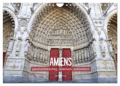 Amiens - geschichtsträchtig, malerisch, authentisch (Wandkalender 2026 DIN A4 quer), CALVENDO Monatskalender