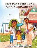 WINSTON'S FIRST DAY OF KINDERGARTEN WINSTON'S FIRST DAY OF KINDERGARTEN