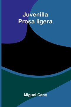 Juvenilla; Prosa Ligera - Can, Miguel