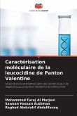 Caractérisation moléculaire de la leucocidine de Panton Valentine