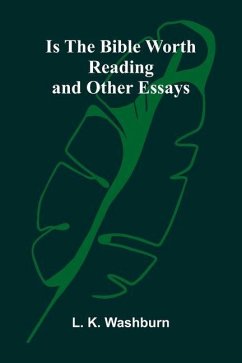 Cover Is The Bible Worth Reading, And Other Essays