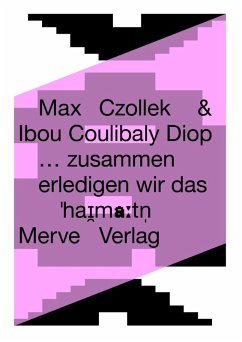 ... zusammen erledigen wir das - Czollek, Max; Diop, Ibou Coulibaly ... zusammen erledigen wir das - Czollek, Max; Diop, Ibou Coulibaly