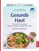 Medical Cooking: Gesunde Haut Medical Cooking: Gesunde Haut
