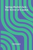 Spring-Heeled Jack - The Terror Of London