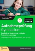 Aufnahmeprüfung Gymnasium: Das Buch zur Vorbereitung! Mit Online-Testtrainer & Lern-App - Hunderte Aufgaben: Deutsch, Mathematik, Logik und mehr Aufnahmeprüfung Gymnasium: Das Buch zur Vorbereitung! Mit Online-Testtrainer & Lern-App - Hunderte Aufgaben: Deutsch, Mathematik, Logik und mehr