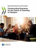 Constructing Scenarios for the Future of Teaching in Flanders Constructing Scenarios for the Future of Teaching in Flanders
