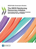 The OECD Reinforcing Democracy Initiative The OECD Reinforcing Democracy Initiative