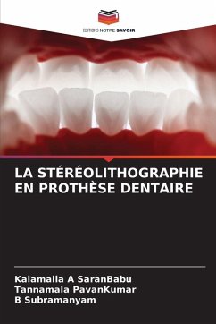 Cover LA STÉRÉOLITHOGRAPHIE EN PROTHÈSE DENTAIRE