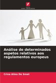 Análise de determinados aspetos relativos aos regulamentos europeus