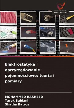 Cover Elektrostatyka i oprzyrz¿dowanie pojemno¿ciowe: teoria i pomiary