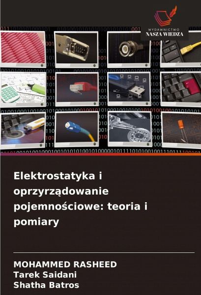 Elektrostatyka i oprzyrz¿dowanie pojemno¿ciowe: teoria i pomiary Elektrostatyka i oprzyrz¿dowanie pojemno¿ciowe: teoria i pomiary