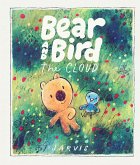 The Cloud: A Bear and Bird Picture Book The Cloud: A Bear and Bird Picture Book