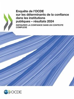 Enquête de l'OCDE sur les déterminants de la confiance dans les institutions publiques - résultats 2024 - Oecd Enquête de l'OCDE sur les déterminants de la confiance dans les institutions publiques - résultats 2024 - Oecd