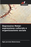 Depressive Metal: espressione culturale e organizzazione sociale Depressive Metal: espressione culturale e organizzazione sociale