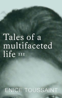 Tales of a multifaceted life Volume 3 - Toussaint, Enice Tales of a multifaceted life Volume 3 - Toussaint, Enice