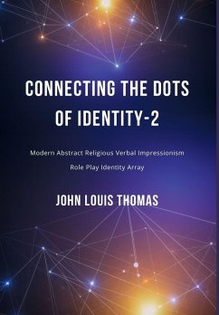 Connecting the Dots of Identity-2 - Thomas, Louis Connecting the Dots of Identity-2 - Thomas, Louis