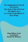 The Independent Church Of God Of The Juda Tribe Of Israel The Independent Church Of God Of The Juda Tribe Of Israel